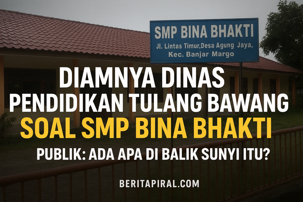 Diamnya Dinas Pendidikan Tulang Bawang Soal SMP Bina Bhakti, Publik: Ada Apa di Balik Sunyi Itu?