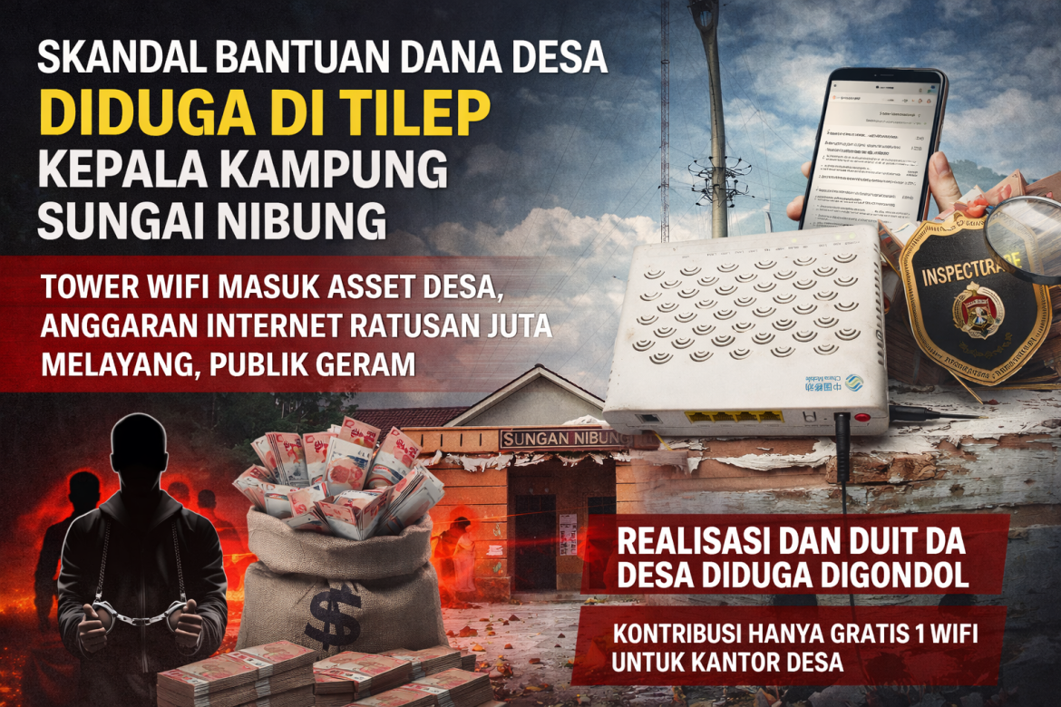 Diduga Bohong Publik dan Tilep Anggaran WiFi Desa, Oknum Kakamp Sungai Nibung Terancam Dilaporkan